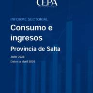 CEPA,  Informe Sectorial: CONSUMO E INGRESOS Provincia de Salta, Julio 2026 – Datos a abril 2026